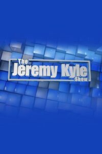 The Jeremy Kyle Show 2005 one on netflix