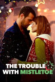The Trouble with Mistletoe Online In Netflix