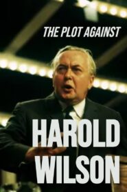 The Plot Against Harold Wilson Online In Netflix