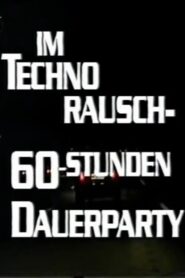 Im Techno-Rausch – 60 Stunden Dauerparty Online In Netflix
