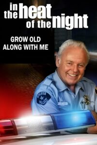 In the Heat of the Night: Grow Old Along with Me Online In Netflix