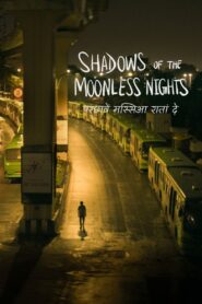 Shadows of the Moonless Nights Online In Netflix
