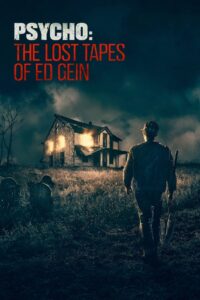 Psycho: The Lost Tapes of Ed Gein 2023 one on netflix