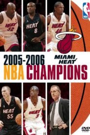 2005-2006 NBA Champions: Miami Heat Online In Netflix