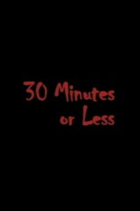 30 Minutes or Less Online In Netflix