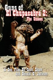 Guns of El Chupacabra 2: The Unseen Online In Netflix