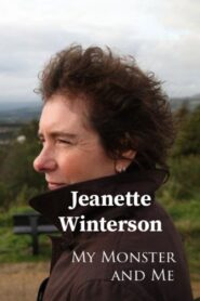 Jeanette Winterson: My Monster and Me Online In Netflix