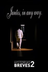 Historais Breves II: Juntos, in any way Online In Netflix