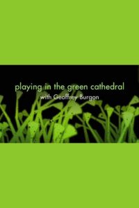 Playing in the Green Cathedral Online In Netflix