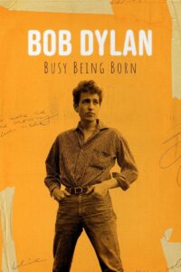 Bob Dylan: Busy Being Born Online In Netflix