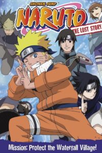 Naruto: The Lost Story – Mission: Protect the Waterfall Village! Online In Netflix