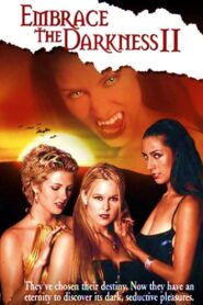 Embrace the Darkness II Online In Netflix