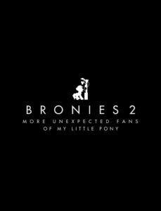 Bronies 2 – More Unexpected Fans of My Little Pony 2014 one on netflix