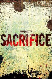 IMPACT Wrestling: Sacrifice 2023 Online In Netflix