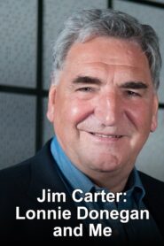 Jim Carter: Lonnie Donegan and Me Online In Netflix
