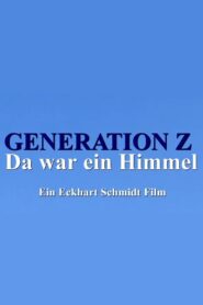 Generation Z – Da war ein Himmel Online In Netflix