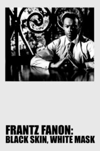 Frantz Fanon: Black Skin, White Mask Online In Netflix