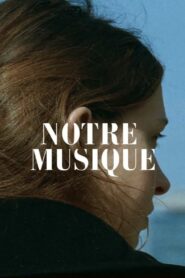 Notre Musique Online In Netflix