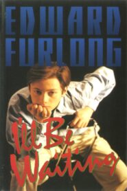 Edward Furlong – I’ll Be Waiting Online In Netflix