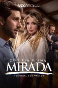 Con esa misma mirada: Temporada 2 {year} one on netflix