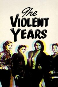 The Violent Years Online In Netflix
