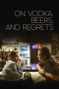 On Vodka, Beers, and Regrets Online In Netflix
