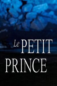 Le Petit Prince – théâtre musical Online In Netflix